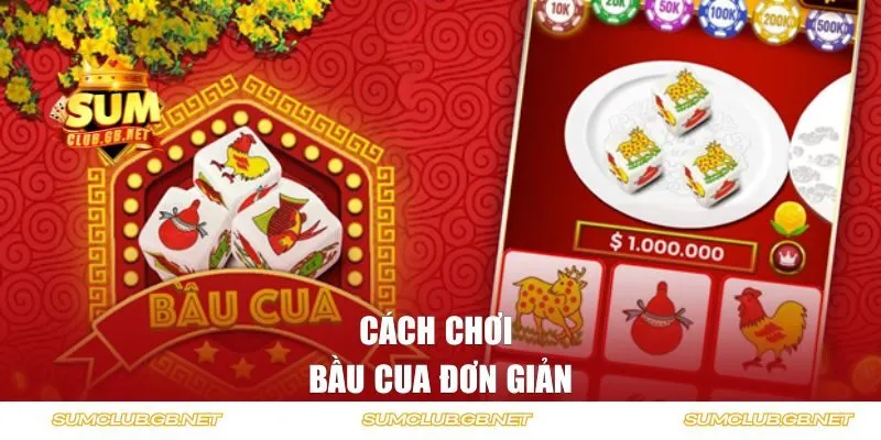 Cách chơi Bầu Cua đơn giản cho mọi tân binh